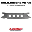 K Frame Dress Plate Commodore VB-VS